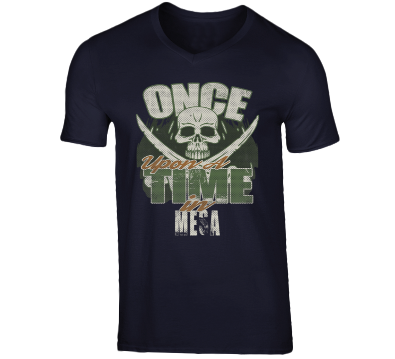 Once Upon A Time In Mesa City State USA T Shirt