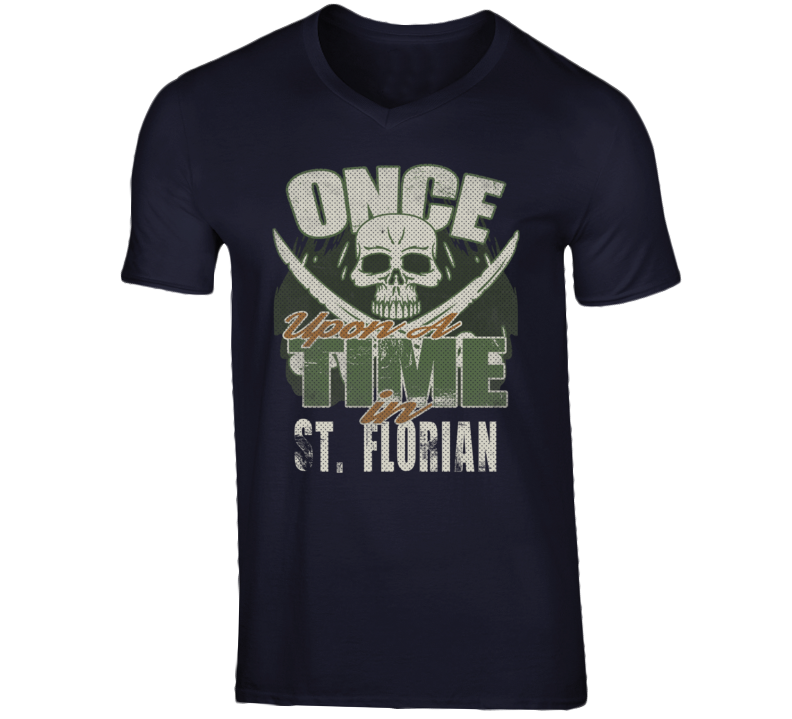 Once Upon A Time In St. Florian City State USA T Shirt