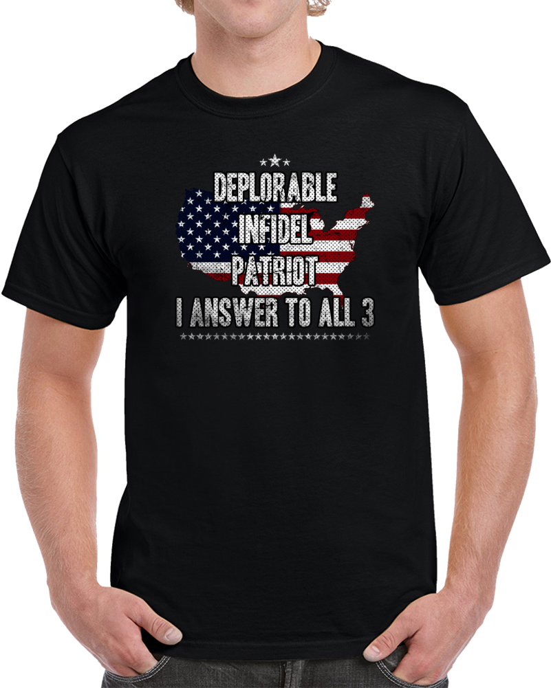 Deplorable Infidel Patriot Proud American Usa Trump T Shirt