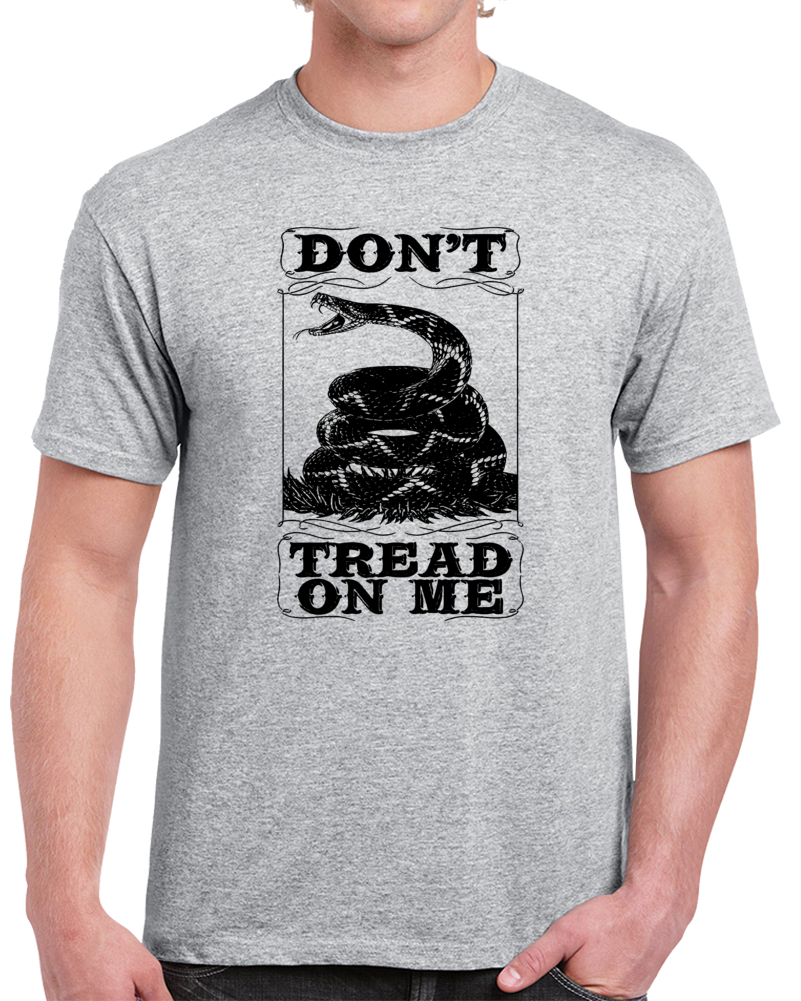 Don't Tread On Me Rattle Snake Political Military Union T Shirt