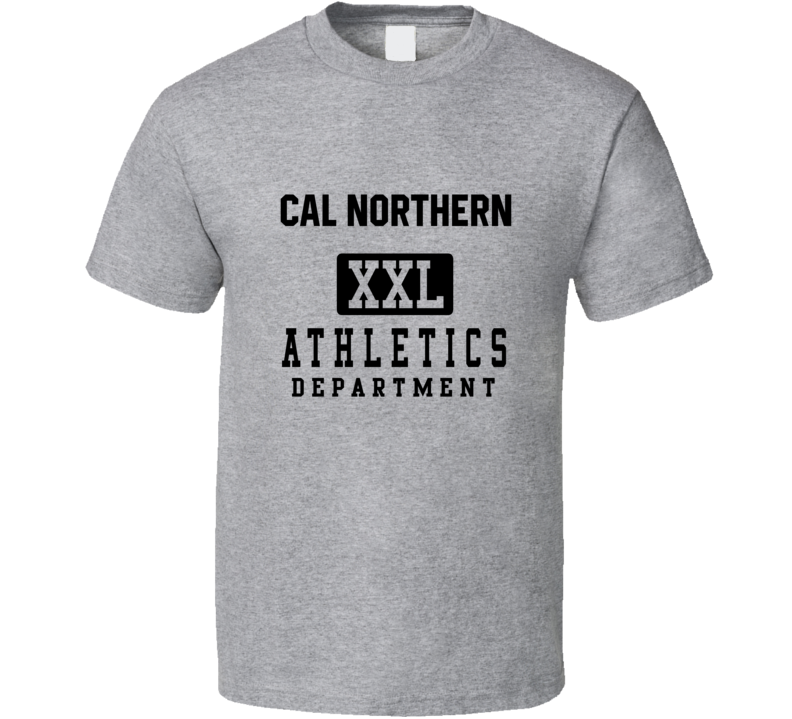 Cal Northern Athletics Department Tee Sports Fan T Shirt