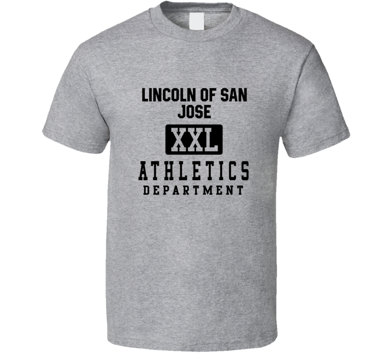 Lincoln Of San Jose Athletics Department Tee Sports Fan T Shirt