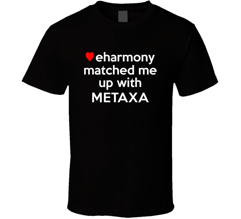 Metaxa Matched With Up With Funny Booze Parody T Shirt