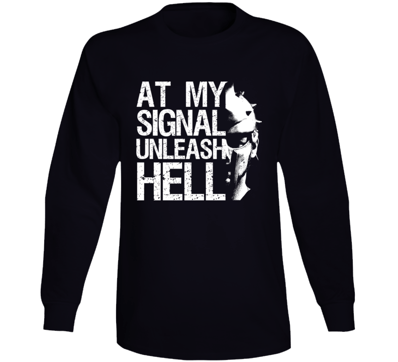 Gladiator Unleash Hell Russell Crowe Movie Roman T Long Sleeve T Shirt