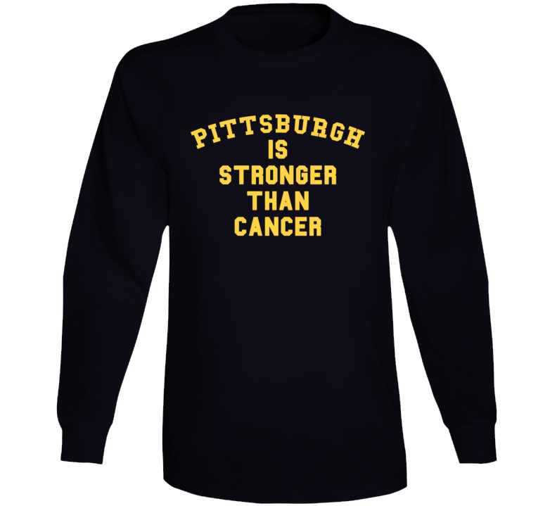 Pittsburgh Is Stronger Than Cancer Football Fan Long Sleeve T Shirt