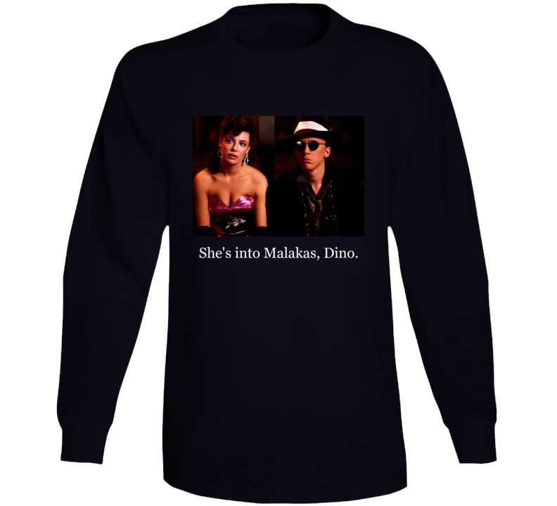 Weird Science Malakas Anthony Michael Hall Funny Classic Movie Fan Long Sleeve T Shirt