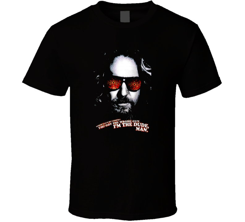 The Big Lebowski Funny Movie The Dude Fans Only T Shirt