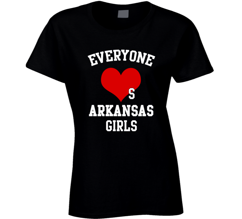 Arkansas Everyone Loves A Girl State USA Pride T Shirt