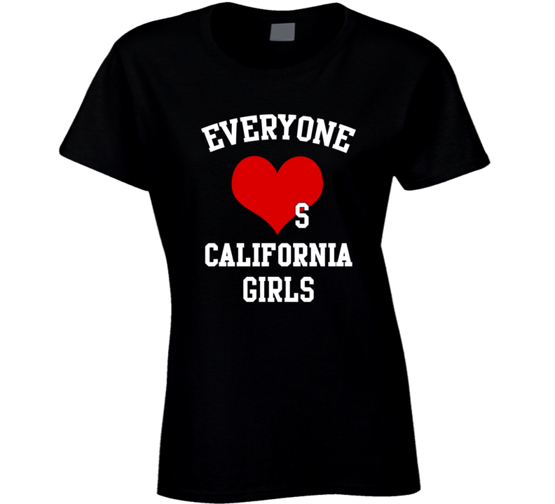 California Everyone Loves A Girl State USA Pride T Shirt
