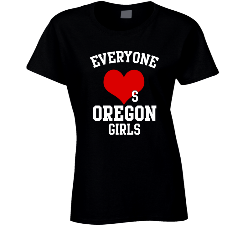 Oregon Everyone Loves A Girl State USA Pride T Shirt