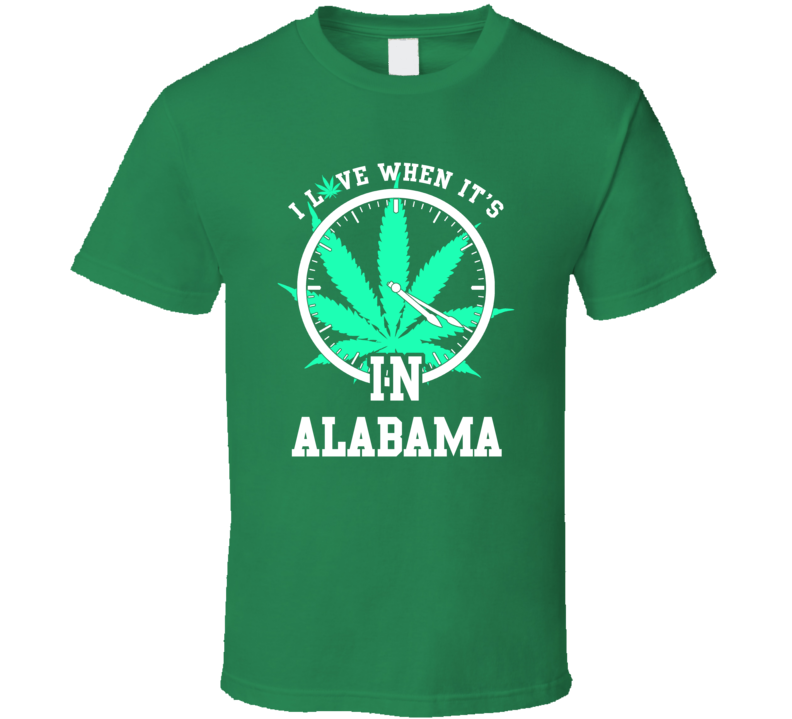 Alabama I Love When's It's 420 In State USA Funny Weed Legalize  T Shirt