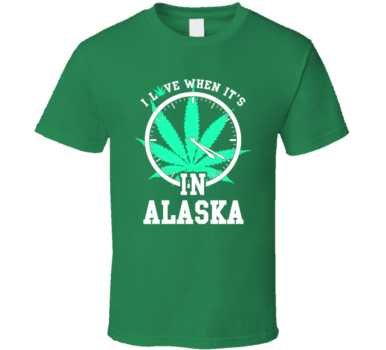 Alaska I Love When's It's 420 In State USA Funny Weed Legalize  T Shirt