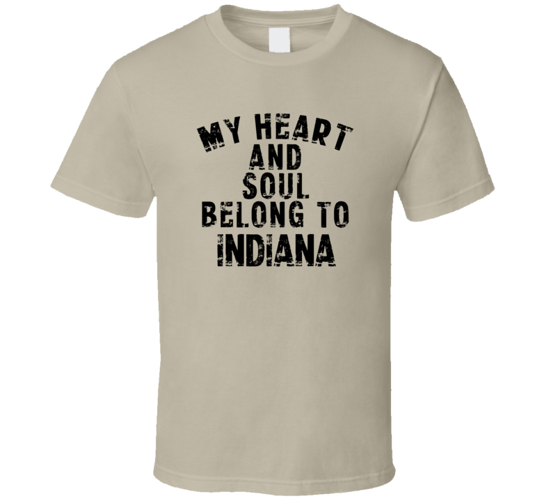 Indiana My Heart  And Soul Belong To State Pride USA