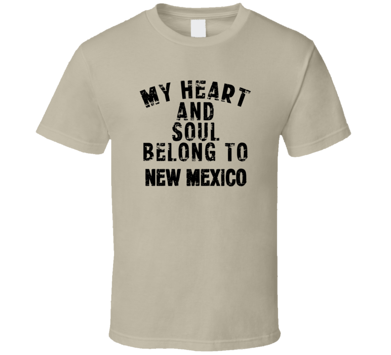 New Mexico My Heart  And Soul Belong To State Pride USA