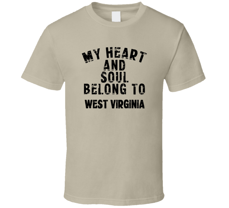 West Virginia My Heart  And Soul Belong To State Pride USA